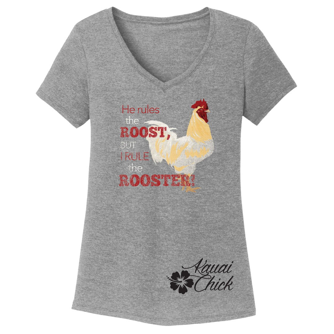 Kauai Chick Ladies Rule the Roost V-Neck T-Shirt