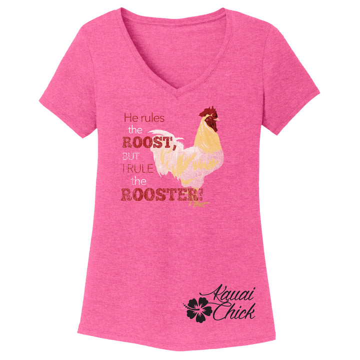 Kauai Chick Ladies Rule the Roost V-Neck T-Shirt